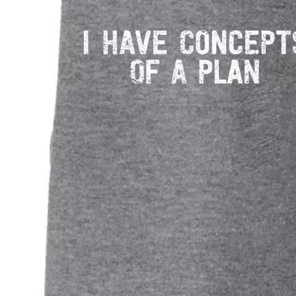 I Have Concepts Of A Plan Political 2024 Doggie 3-End Fleece Hoodie