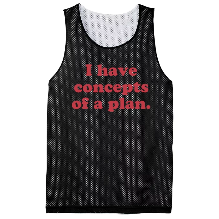 I Have Concepts Of A Plan Mesh Reversible Basketball Jersey Tank