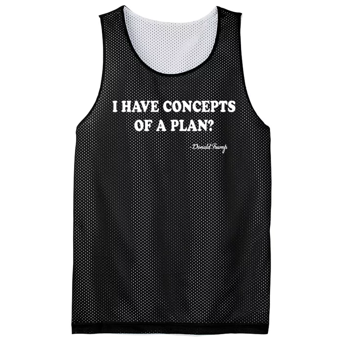 I Have Concepts Of A Plan Donald Trump Mesh Reversible Basketball Jersey Tank