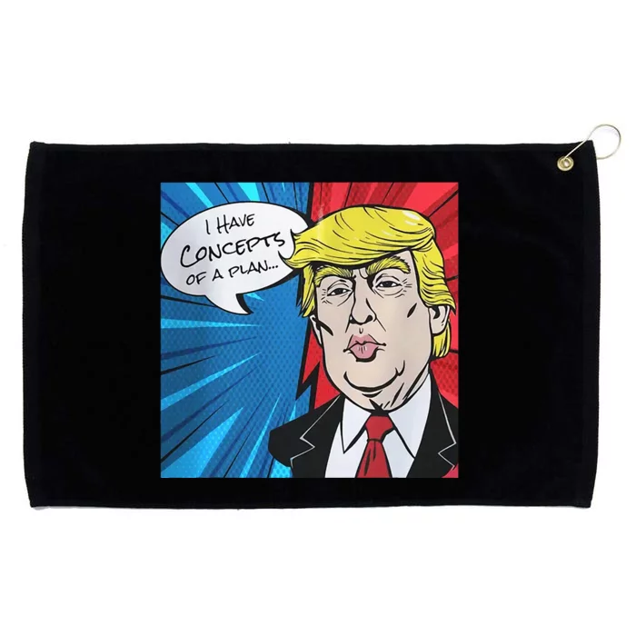 I Have Concepts Of A Plan Trump Harris 2024 Grommeted Golf Towel