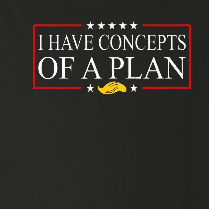 I Have Concepts Of A Plan Toddler Long Sleeve Shirt