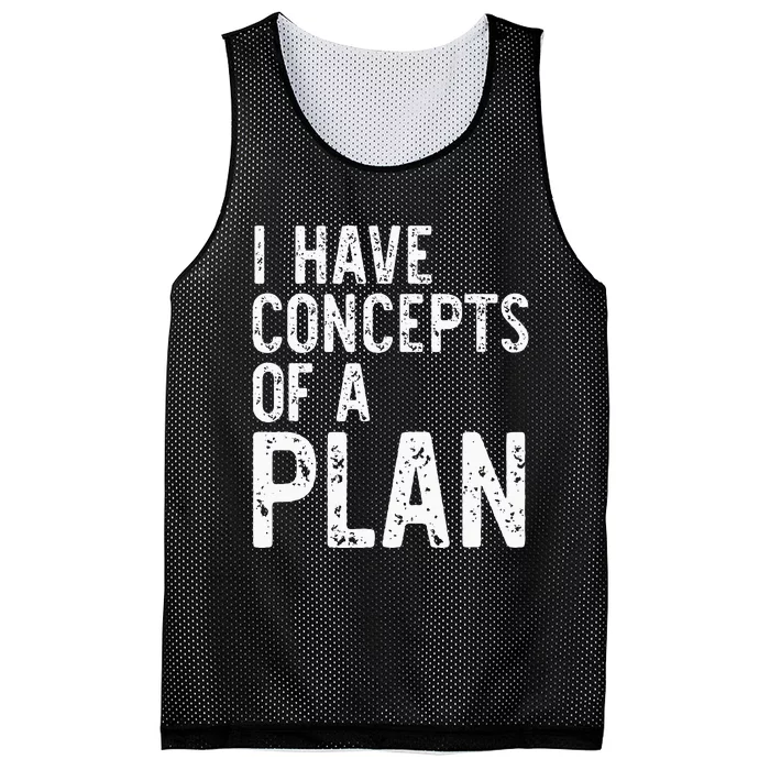 I Have Concepts Of A Plan Political 2024 Mesh Reversible Basketball Jersey Tank