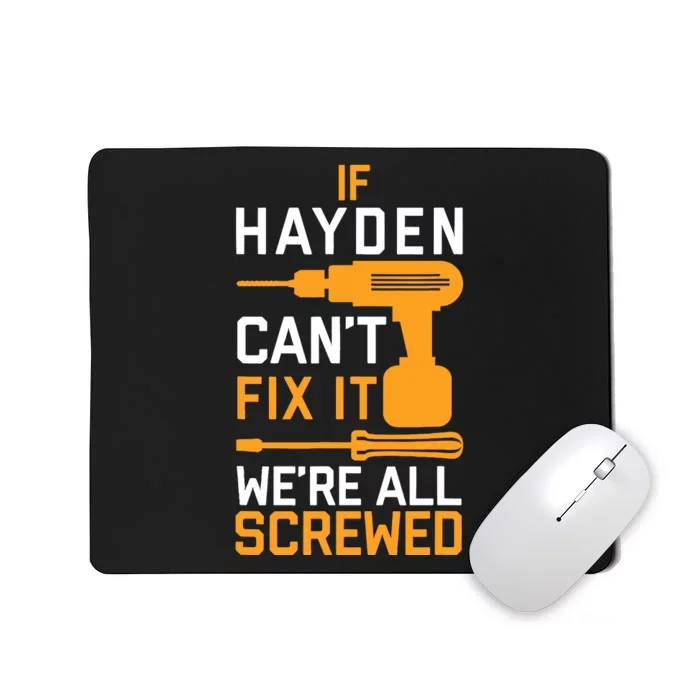 If Hayden CanT Fix It Mousepad