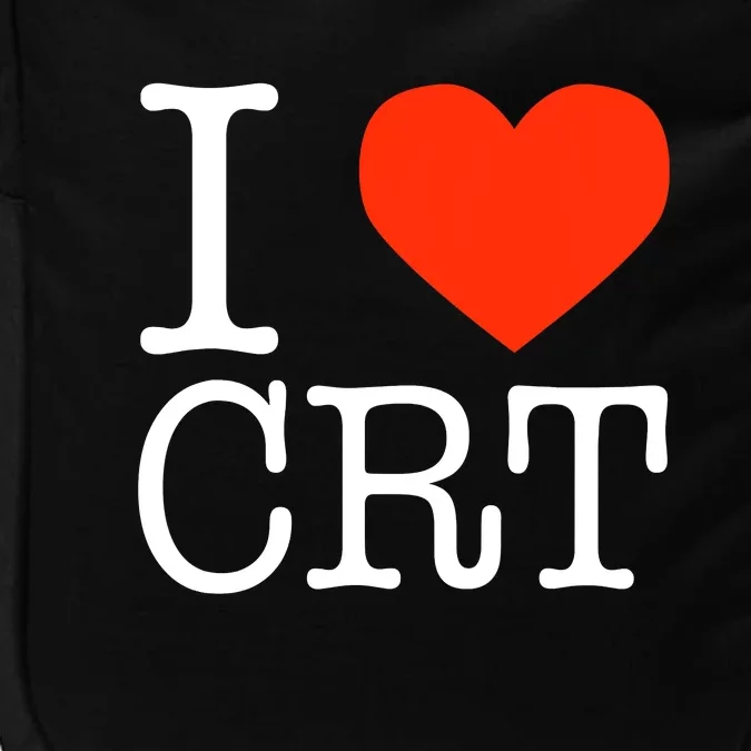 I Heart CRT Critical Race Theory Racial Justice BLM Impact Tech Backpack