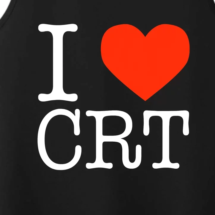 I Heart CRT Critical Race Theory Racial Justice BLM Performance Tank