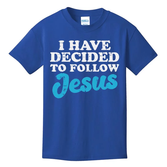 I Have Decided To Follow Jesus God Christian Kids T-Shirt