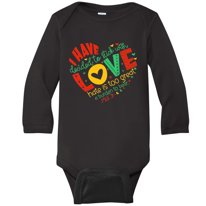 I Have Decided To Stick With Love Mlk Black History Month Baby Long Sleeve Bodysuit