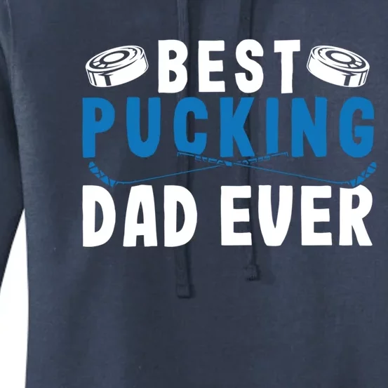 Ice Hockey Dad Best Pucking Dad Gift Women's Pullover Hoodie