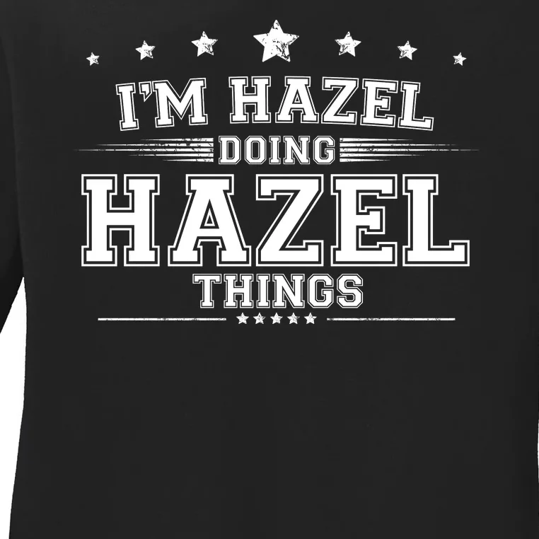 Im Hazel Doing Hazel Things Ladies Long Sleeve Shirt