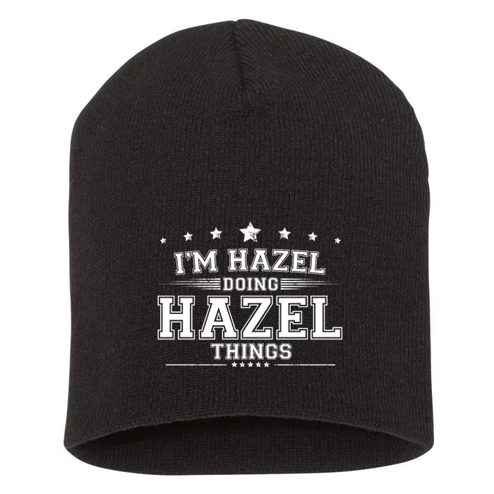 Im Hazel Doing Hazel Things Short Acrylic Beanie