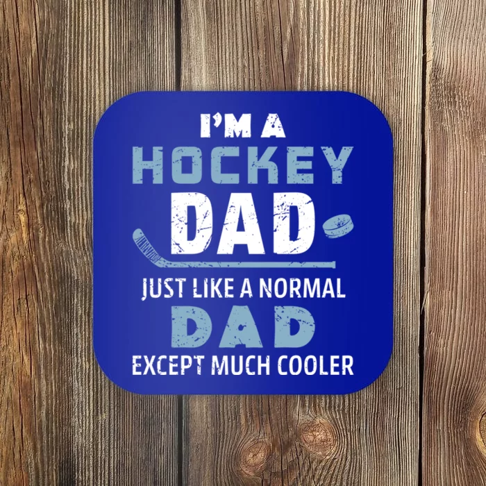 Ice Hockey Dad Like A Normal Dad But Cooler Fun Hockey Daddy Cute Gift Coaster