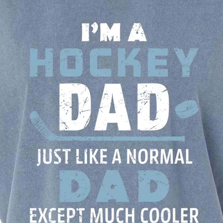 Ice Hockey Dad Like A Normal Dad But Cooler Fun Hockey Daddy Cute Gift Garment-Dyed Women's Muscle Tee