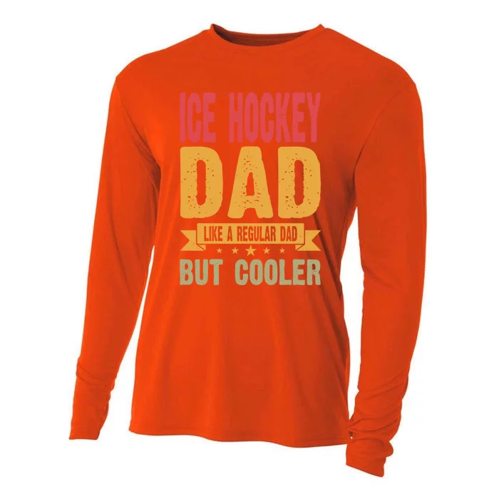 Ice Hockey Dad Like A Regular Dad But Cooler Gift Cooling Performance Long Sleeve Crew