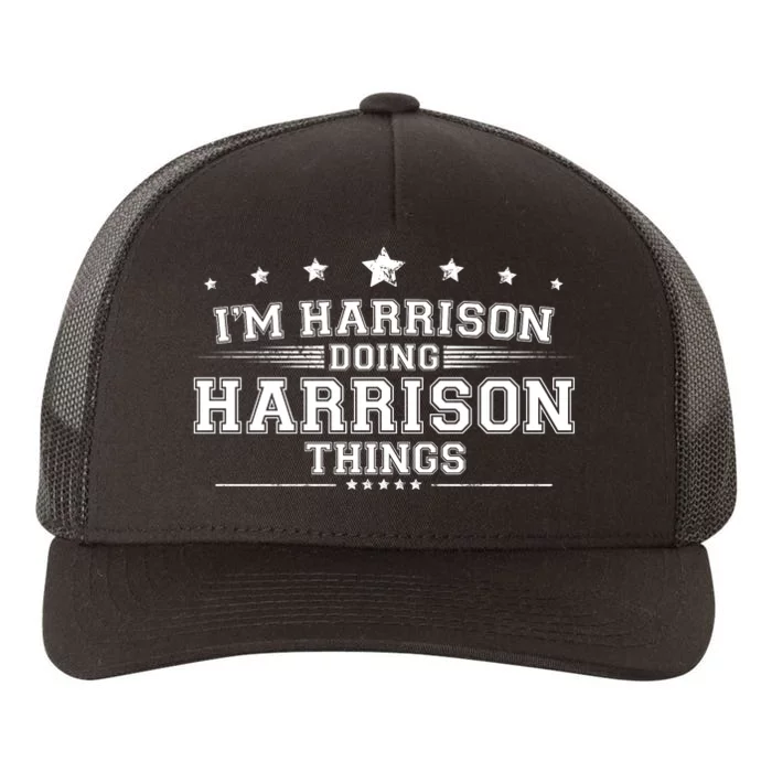 Im Harrison Doing Harrison Things Yupoong Adult 5-Panel Trucker Hat