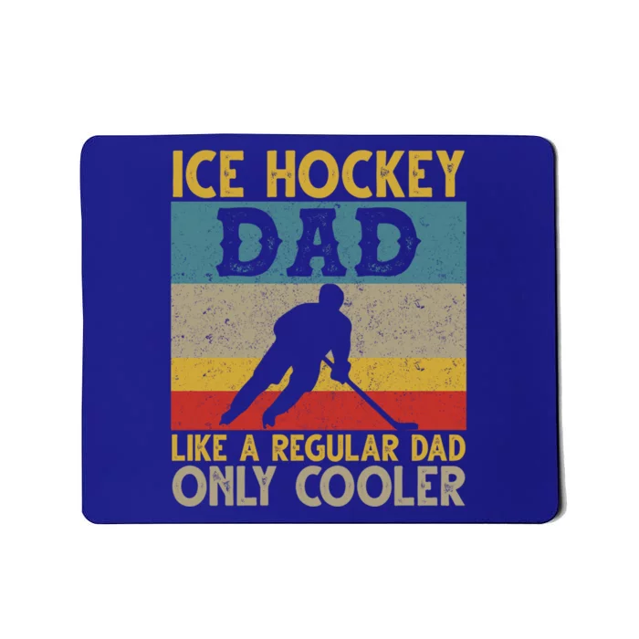 Ice Hockey Dad Like A Regular Dad But Cooler Fathers Day Cute Gift Mousepad