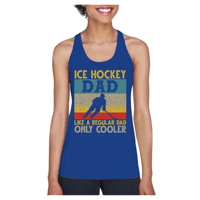 Ice Hockey Dad Like A Regular Dad But Cooler Fathers Day Cute Gift Women's Racerback Tank