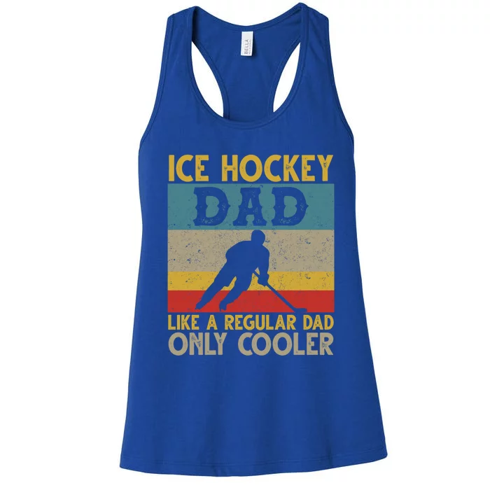 Ice Hockey Dad Like A Regular Dad But Cooler Fathers Day Cute Gift Women's Racerback Tank