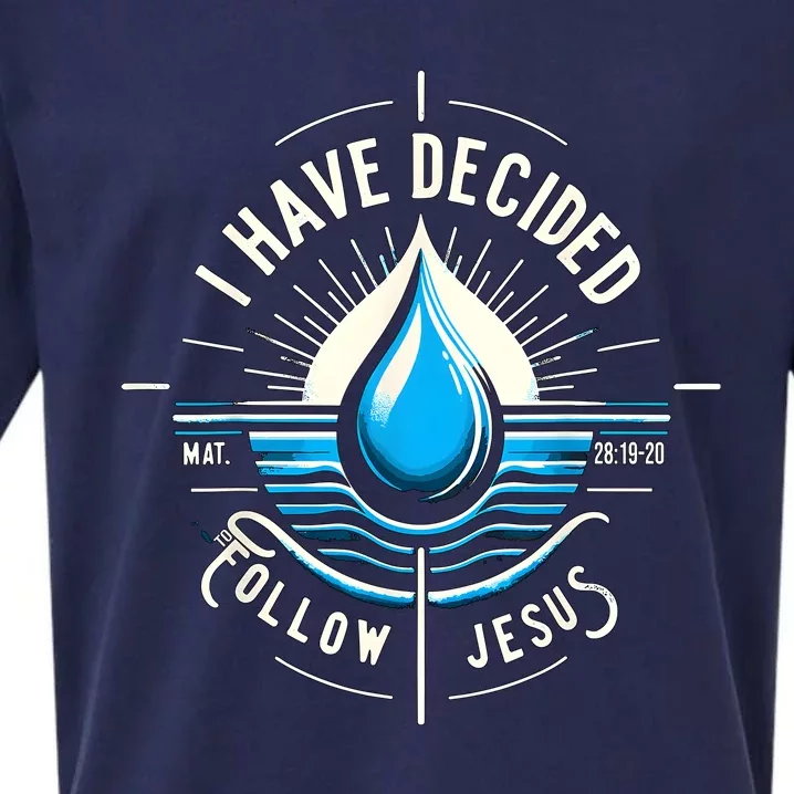 I Have Decided To Follow Jesus Baptized Baptism Sueded Cloud Jersey T-Shirt