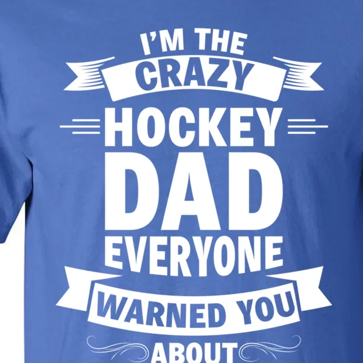 Ice Hockey Dad Funny Fathers Day Sport Game Coach Player Gift Tall T-Shirt