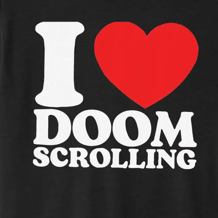 I Heart Doom Scrolling Modern Humor ChromaSoft Performance T-Shirt