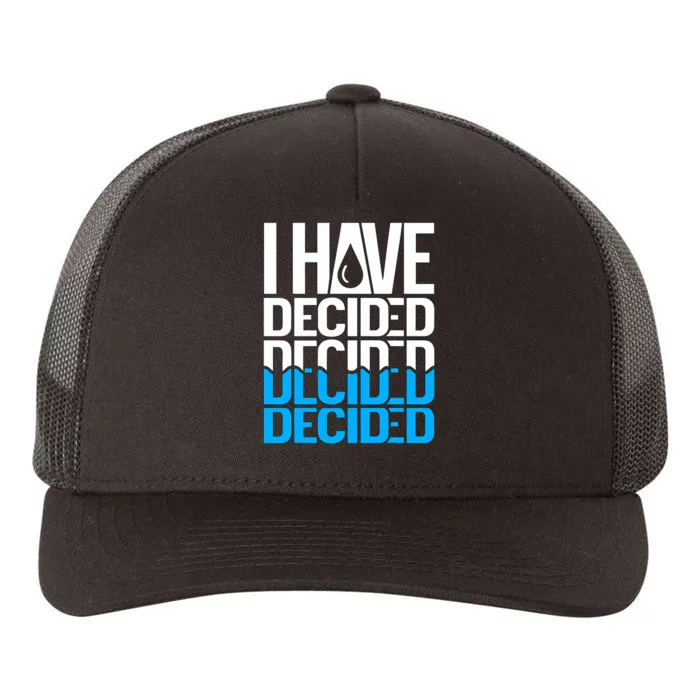 I Have Decided Baptized Baptism Yupoong Adult 5-Panel Trucker Hat