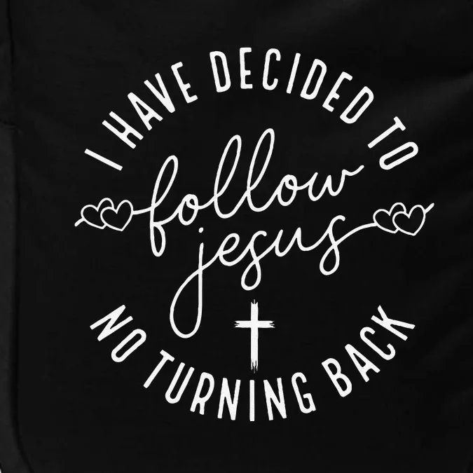 I Have Decided To Follow Jesus No Turning Back Christian Impact Tech Backpack