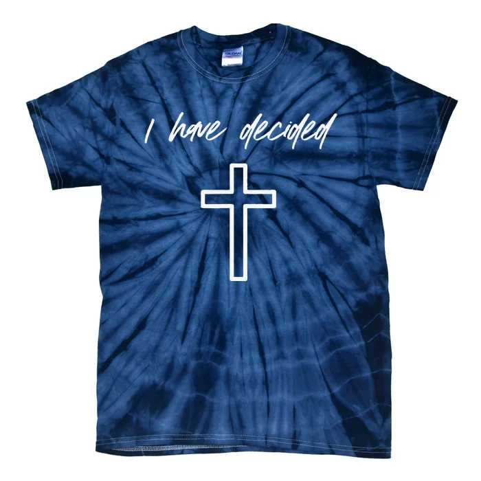 I Have Decided Christian Water Baptism Dedication Church Tie-Dye T-Shirt