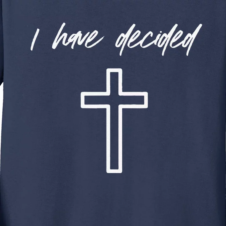 I Have Decided Christian Water Baptism Dedication Church Kids Long Sleeve Shirt