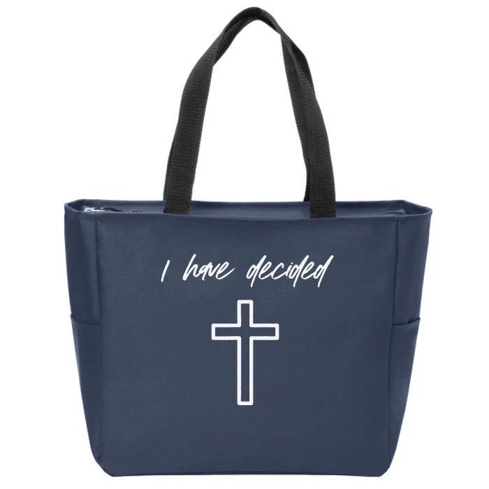 I Have Decided Christian Water Baptism Dedication Church Zip Tote Bag