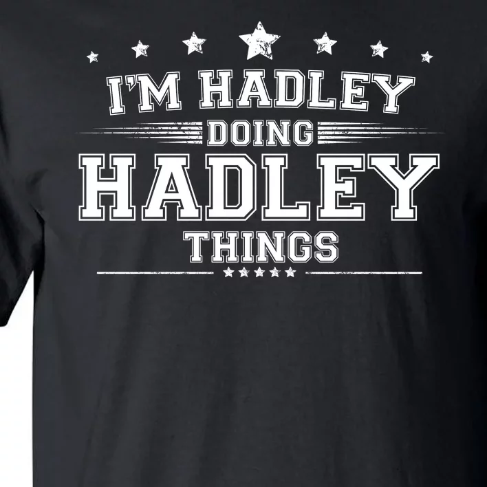 Im Hadley Doing Hadley Things Tall T-Shirt