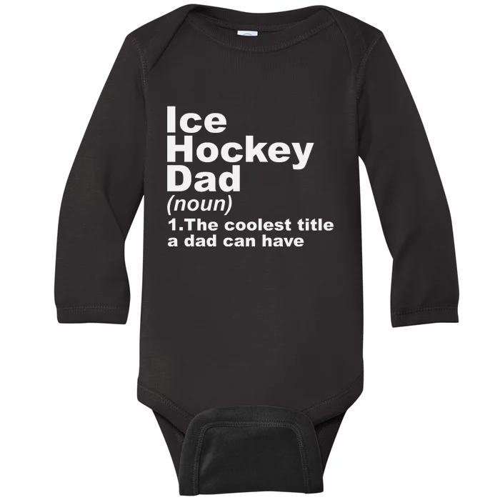 Ice Hockey Dad Definition Funny Sports Gift Fathers Day Baby Long Sleeve Bodysuit