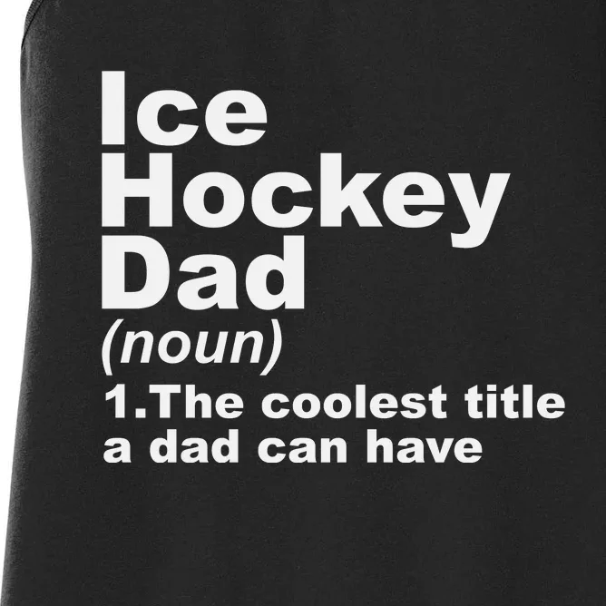 Ice Hockey Dad Definition Funny Sports Gift Fathers Day Women's Racerback Tank