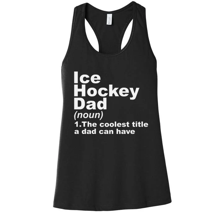 Ice Hockey Dad Definition Funny Sports Gift Fathers Day Women's Racerback Tank