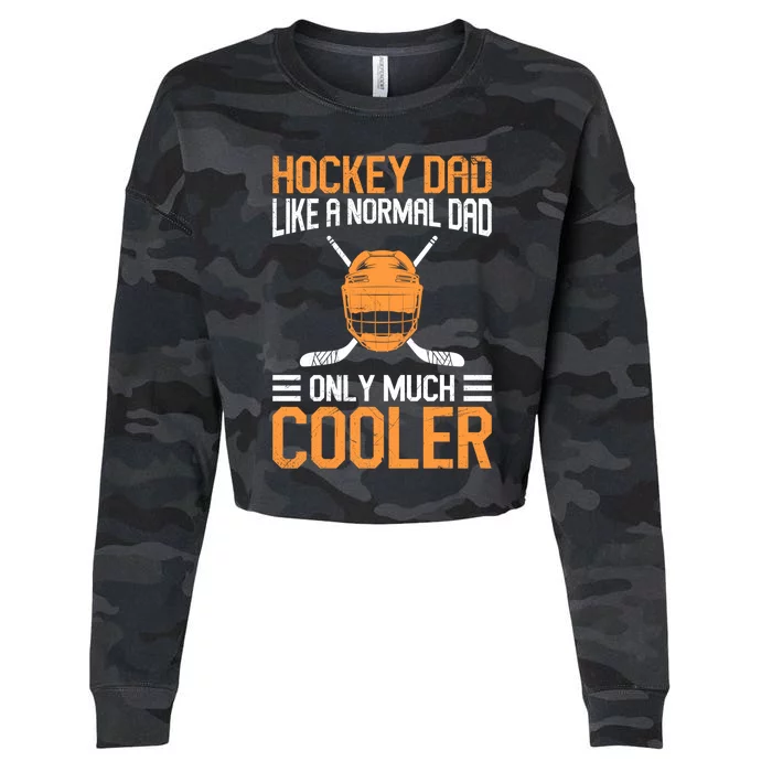 Ice Hockey Dad Only Much Cooler Meaningful Gift Cropped Pullover Crew