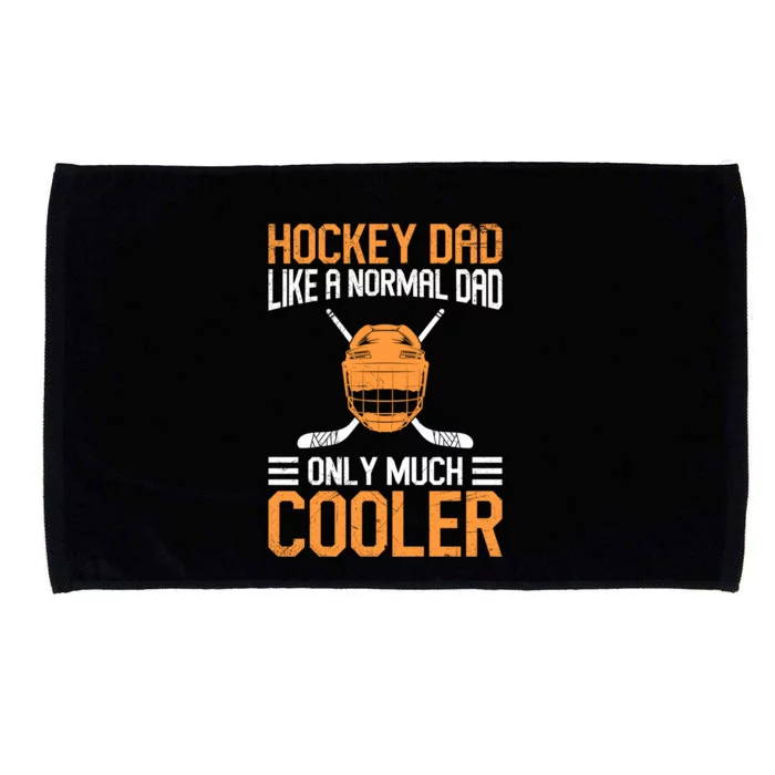 Ice Hockey Dad Only Much Cooler Meaningful Gift Microfiber Hand Towel