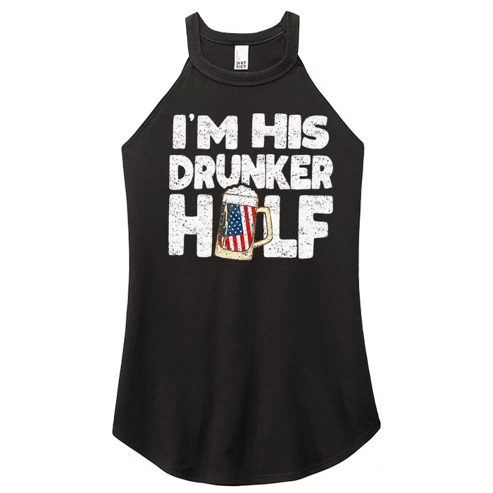 I'M His Drunker Half Beer Couple Matching 4th Of July gift Women’s Perfect Tri Rocker Tank