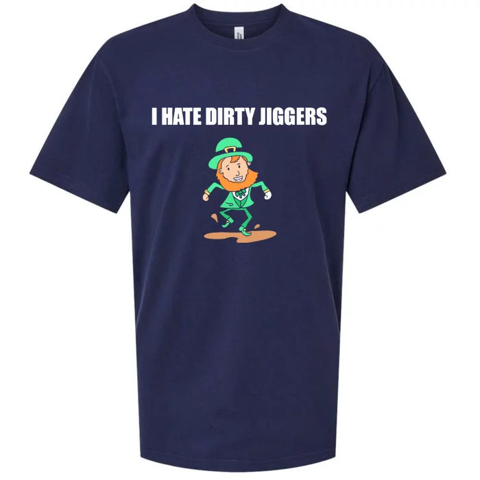 I Hate Dirty Jiggers Sueded Cloud Jersey T-Shirt