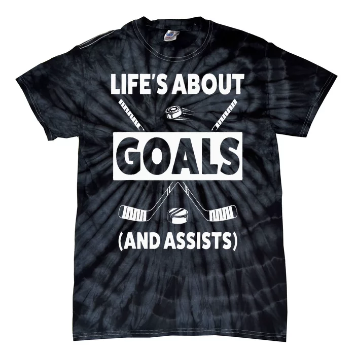 Ice Hockey Design for Life's about Goals Tie-Dye T-Shirt