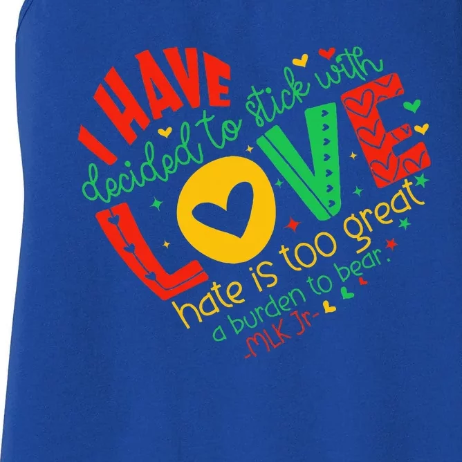 I Have Decided to Stick with Love MLK Black History Month Women's Racerback Tank