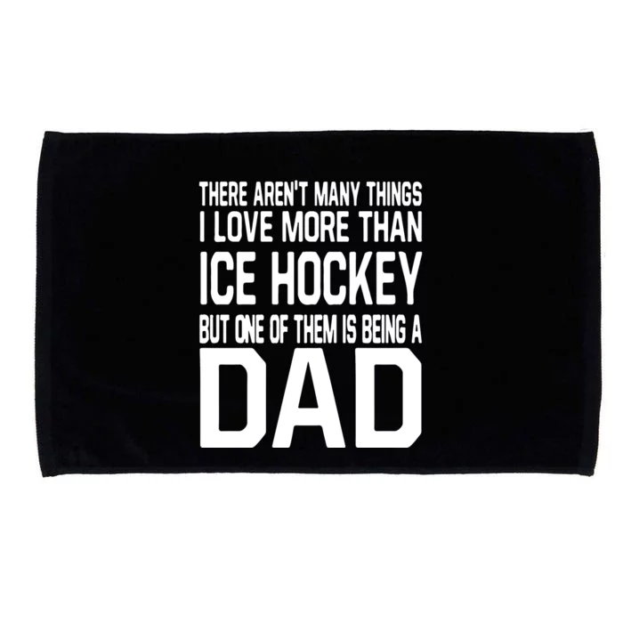 Ice Hockey Dad Funny Gift For Father's Day Daddy Who Love Microfiber Hand Towel