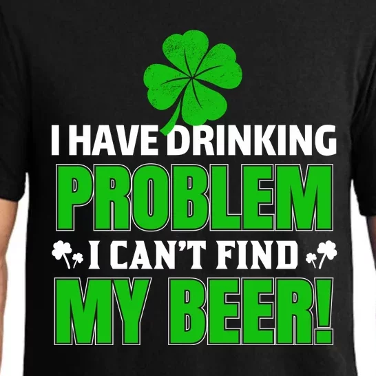 I Have Drinking Problem I Can't Find My Beer Pajama Set