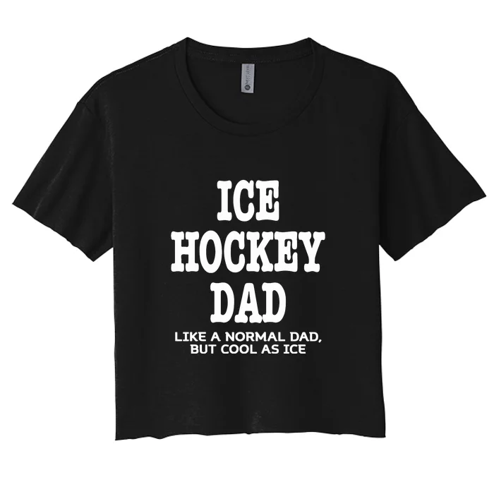 Ice Hockey Dad Definition Funny Proud Sports Father's Day Gift Women's Crop Top Tee