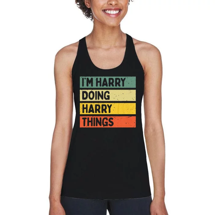 IM Harry Doing Harry Things Funny Personalized Quote Women's Racerback Tank