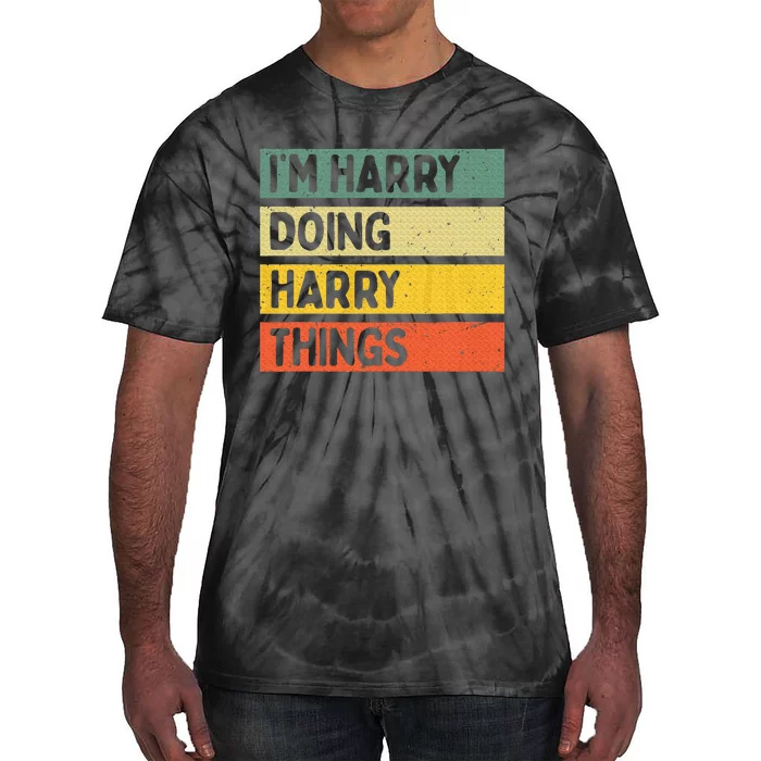 IM Harry Doing Harry Things Funny Personalized Quote Tie-Dye T-Shirt