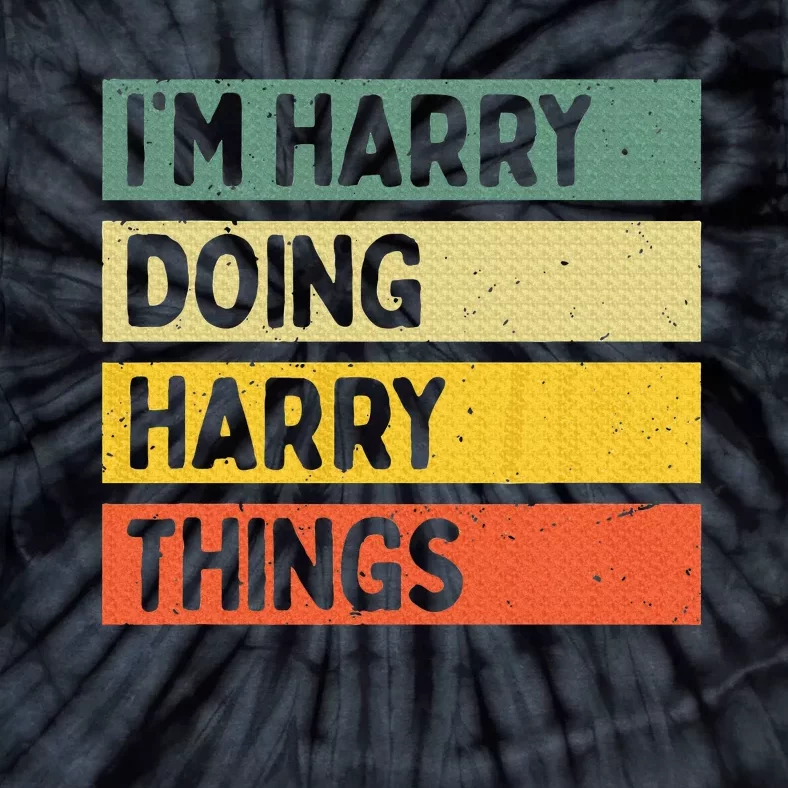 IM Harry Doing Harry Things Funny Personalized Quote Tie-Dye T-Shirt