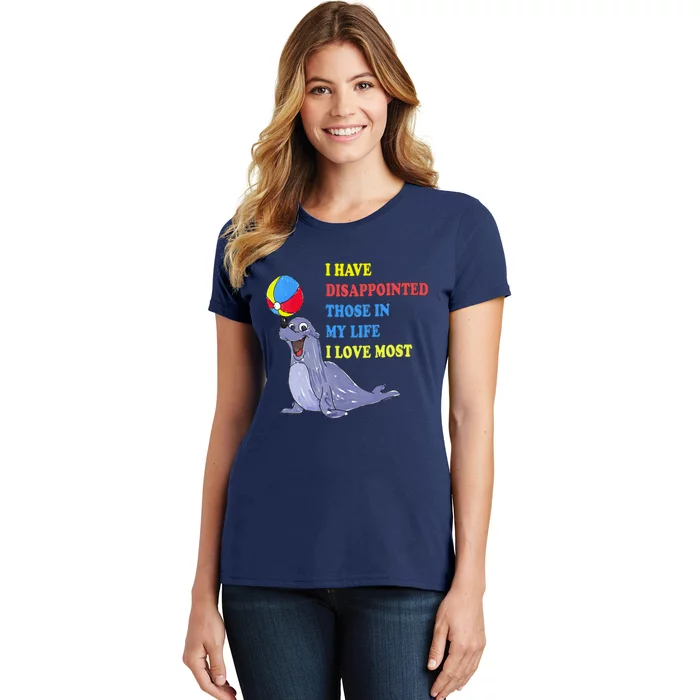 I Have Disappointed Those In My Life I Love Most By Justin McGuire Women's T-Shirt