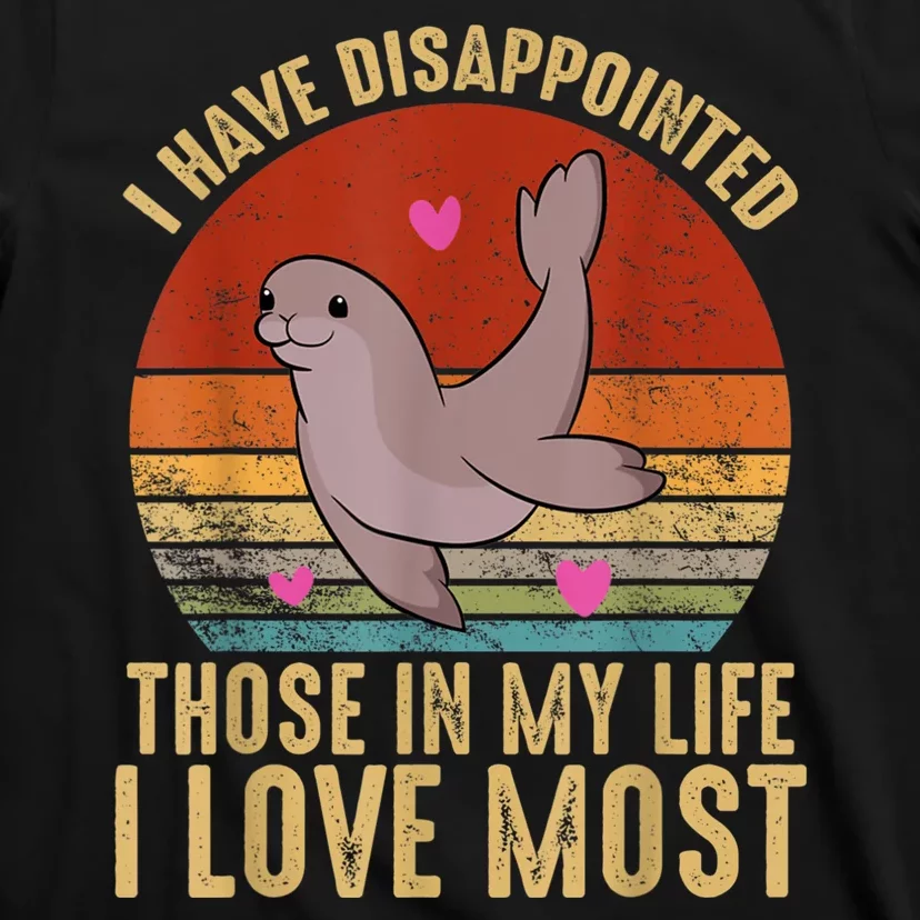 I Have Disappointed Those In My Life I Love Most By Justin McGuire T-Shirt