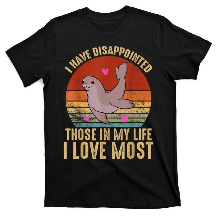 I Have Disappointed Those In My Life I Love Most By Justin McGuire T-Shirt