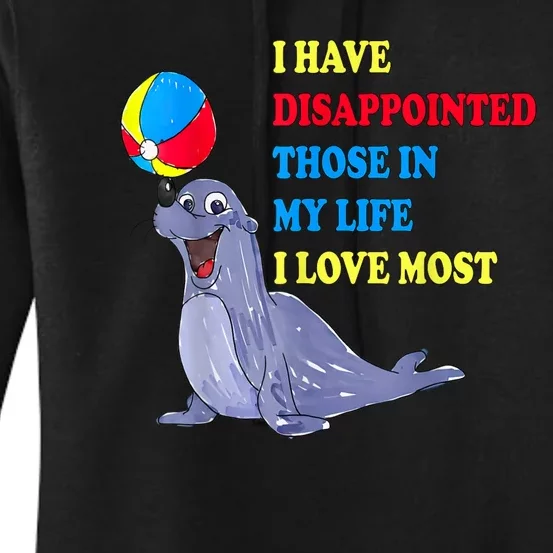 I Have Disappointed Those In My Life I Love Most By Justin McGuire Women's Pullover Hoodie