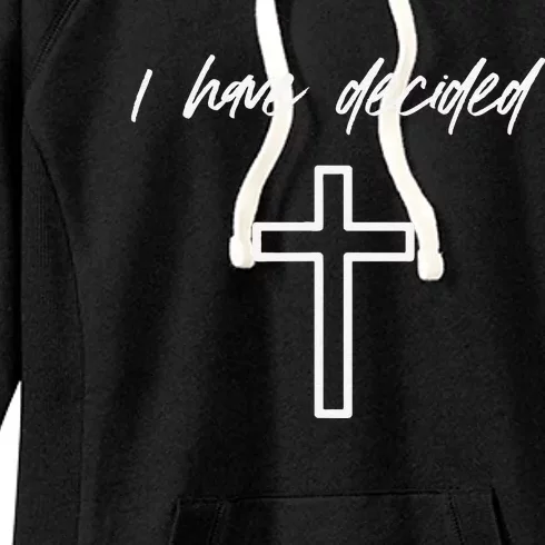 I Have Decided Christian Water Baptism Dedication Church Women's Fleece Hoodie